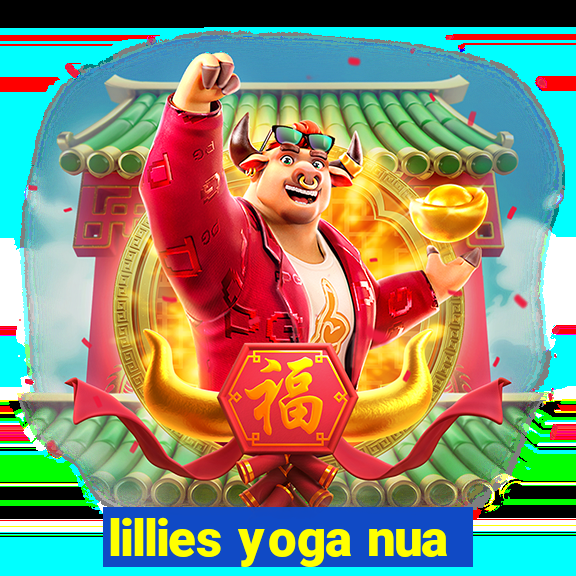 lillies yoga nua